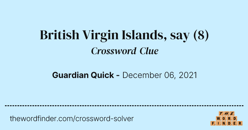 British Virgin Islands, say crossword clue image