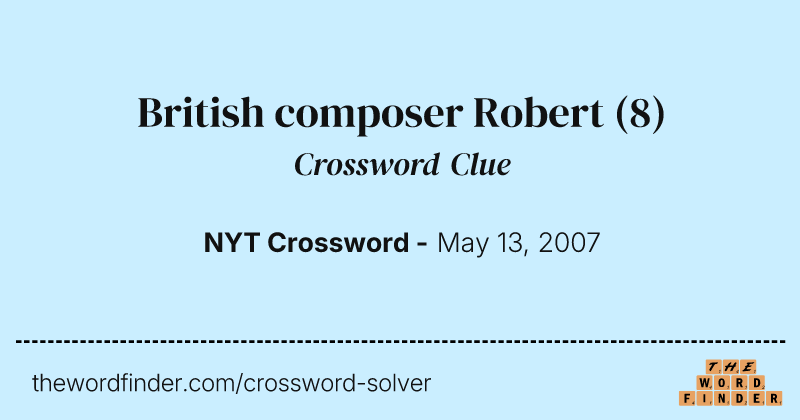 British composer Robert crossword clue image