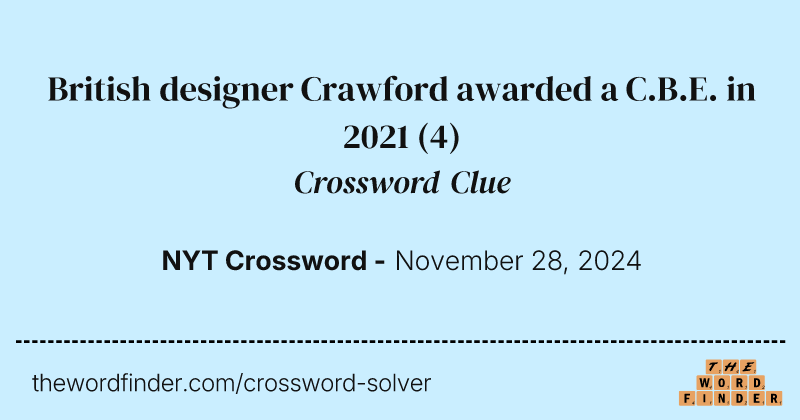 British designer Crawford awarded a C.B.E. in 2021 crossword clue image