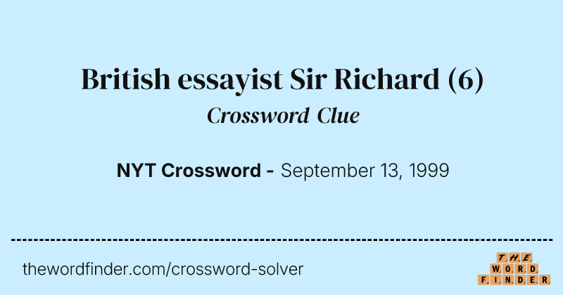 British essayist Sir Richard crossword clue image