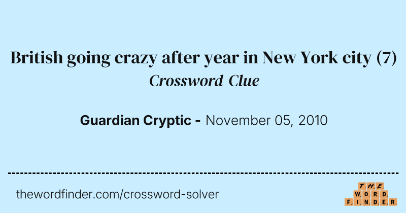 British going crazy after year in New York city crossword clue image