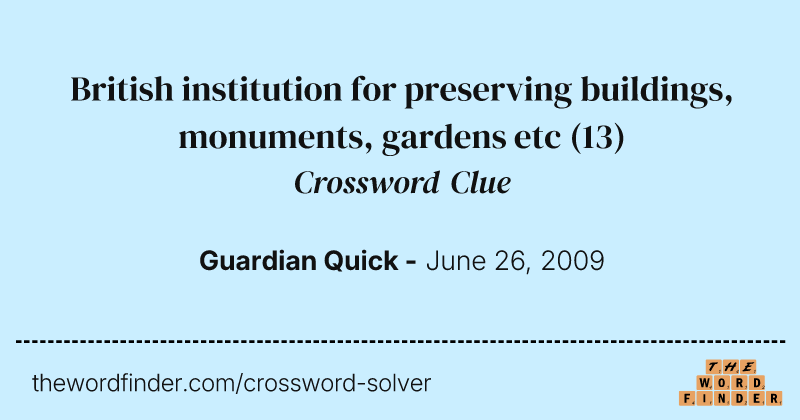 British institution for preserving buildings, monuments, gardens etc crossword clue image