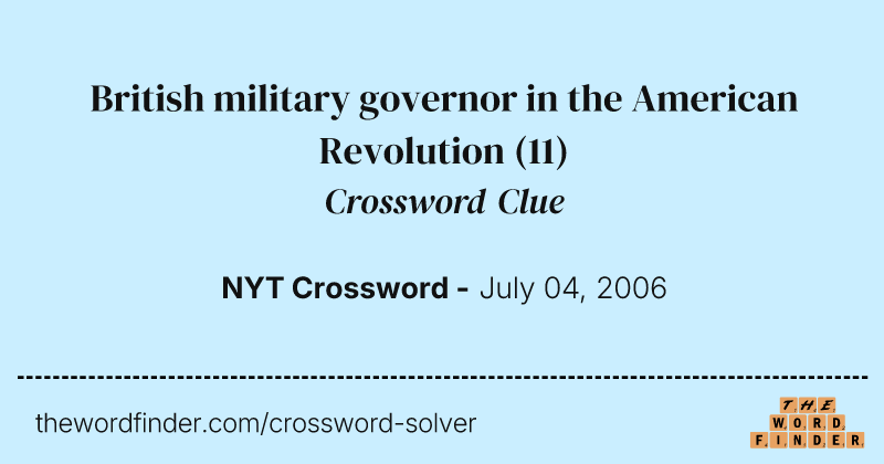 British military governor in the American Revolution crossword clue image