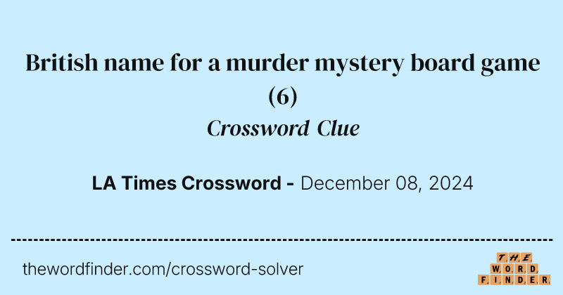 British name for a murder mystery board game crossword clue image