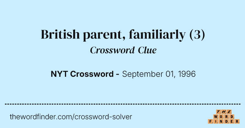 British parent, familiarly crossword clue image
