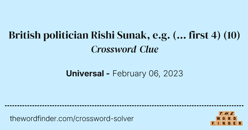 British politician Rishi Sunak, e.g. (... first 4) crossword clue image