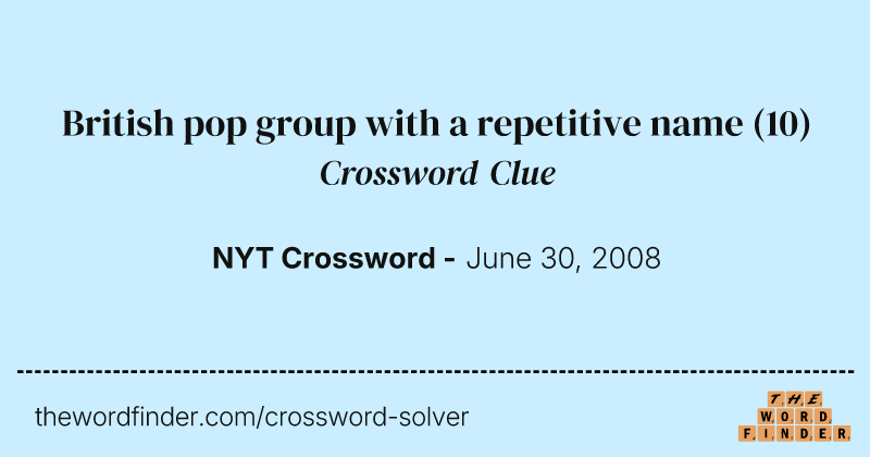 British pop group with a repetitive name crossword clue image