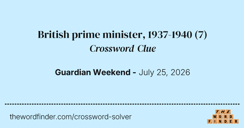 British prime minister, 1937-1940 crossword clue image