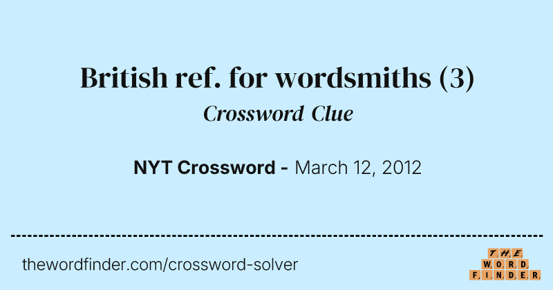 British ref. for wordsmiths crossword clue image