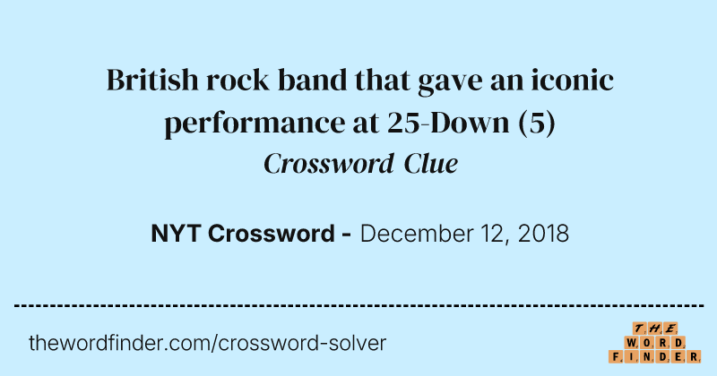 British rock band that gave an iconic performance at 25-Down crossword clue image