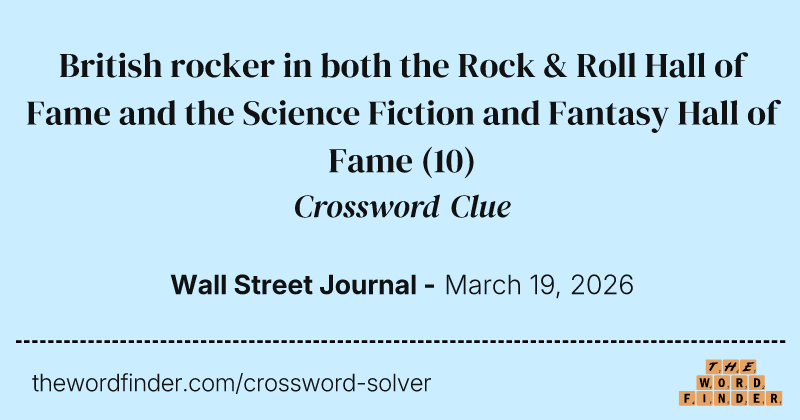 British rocker in both the Rock & Roll Hall of Fame and the Science Fiction and Fantasy Hall of Fame crossword clue image