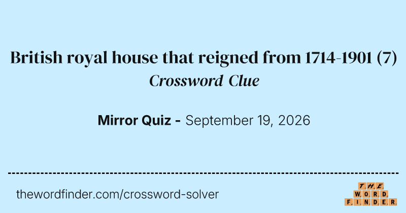 British royal house that reigned from 1714-1901 crossword clue image
