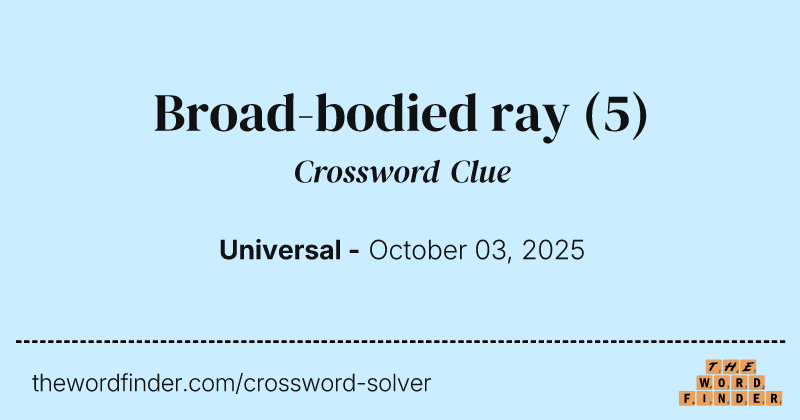 Broad-bodied ray crossword clue image