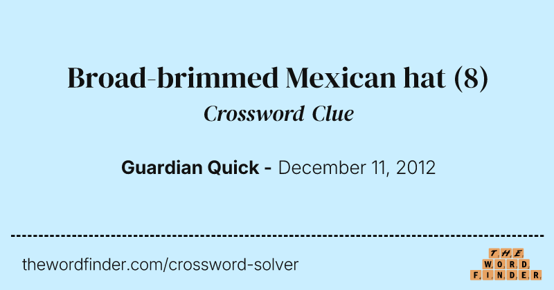 Broad-brimmed Mexican hat crossword clue image