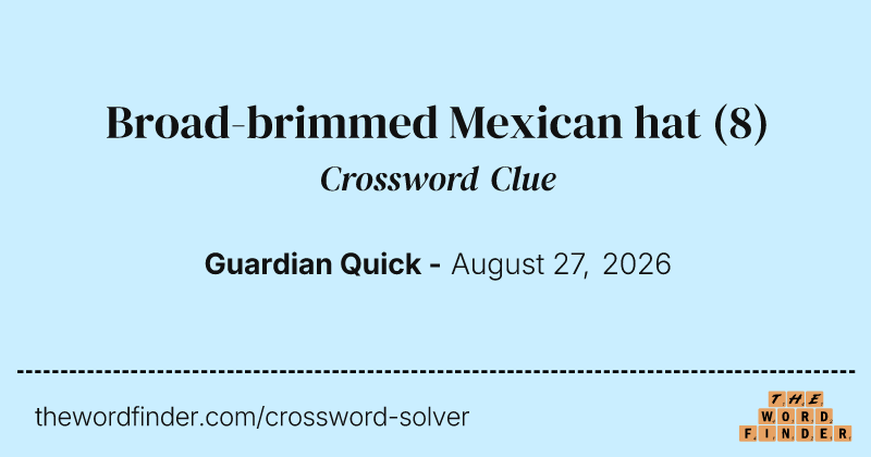 Broad-brimmed Mexican hat crossword clue image