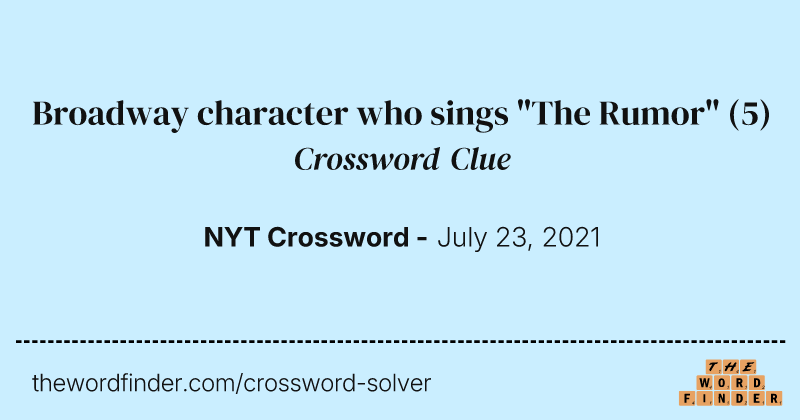 Broadway character who sings "The Rumor" crossword clue image