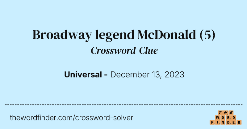 Broadway legend McDonald crossword clue image