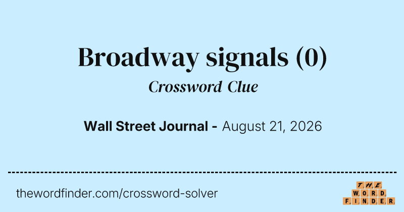 Broadway signals crossword clue image