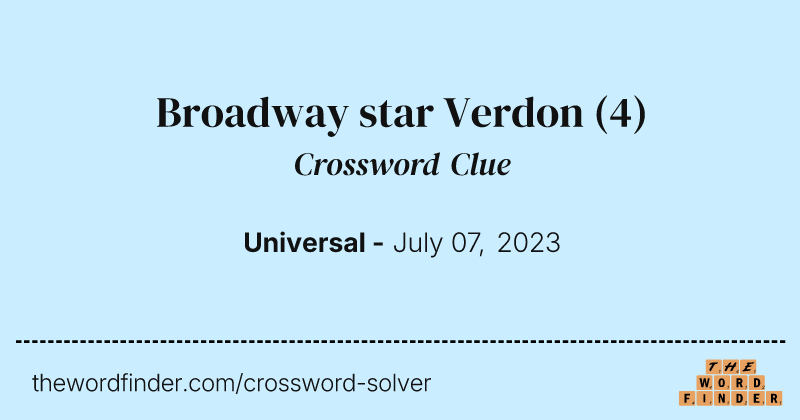 Broadway star Verdon crossword clue image