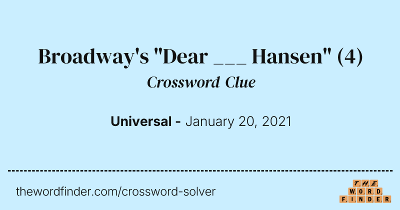 Broadway's "Dear ___ Hansen" crossword clue image