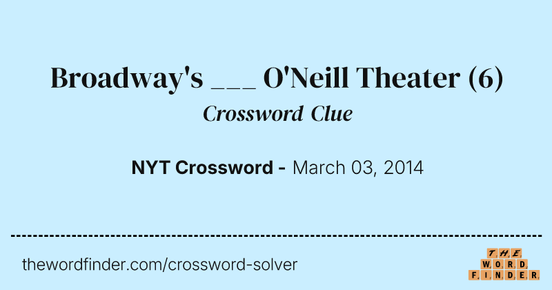 Broadway's ___ O'Neill Theater crossword clue image