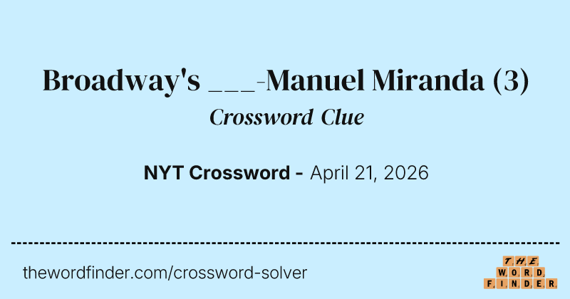Broadway's ___-Manuel Miranda crossword clue image