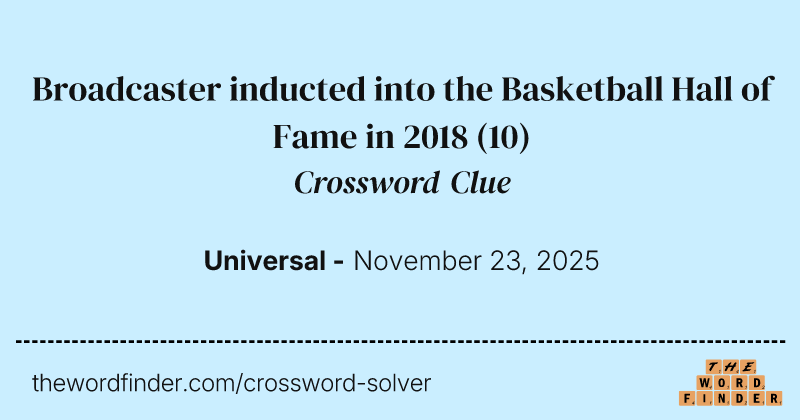 Broadcaster inducted into the Basketball Hall of Fame in 2018 crossword clue image
