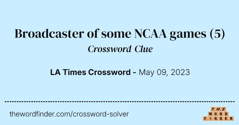 Broadcaster of some NCAA games crossword clue image