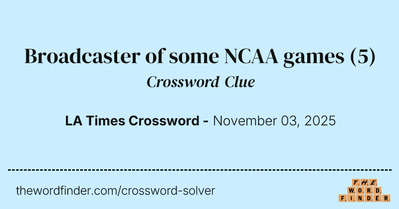Broadcaster of some NCAA games crossword clue image