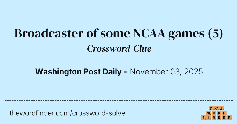 Broadcaster of some NCAA games crossword clue image