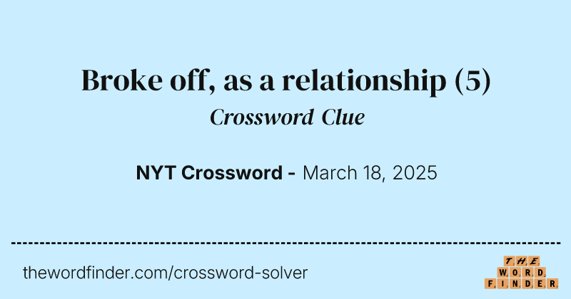 Broke off, as a relationship crossword clue image