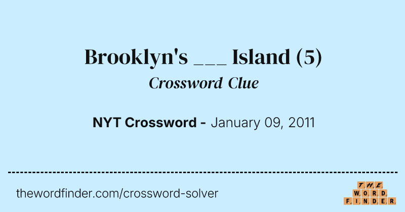 Brooklyn's ___ Island crossword clue image