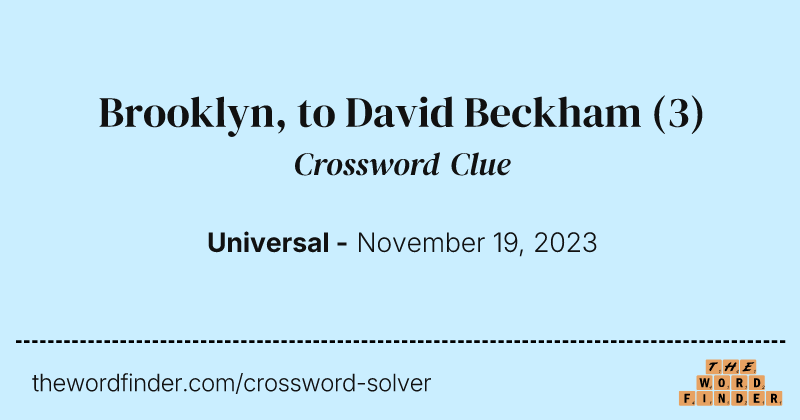 Brooklyn, to David Beckham crossword clue image