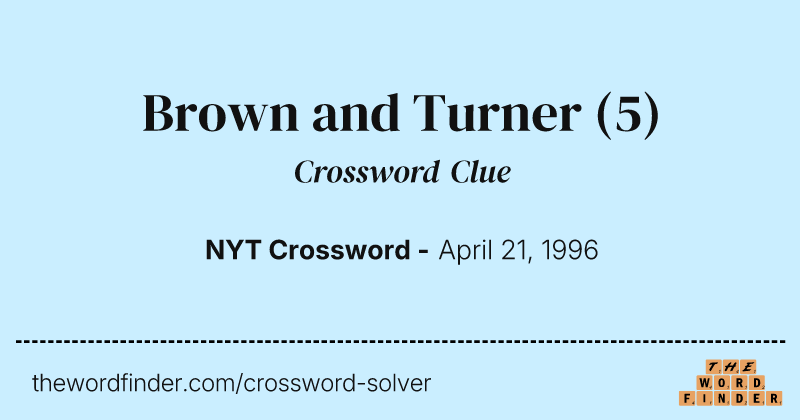 Brown and Turner crossword clue image