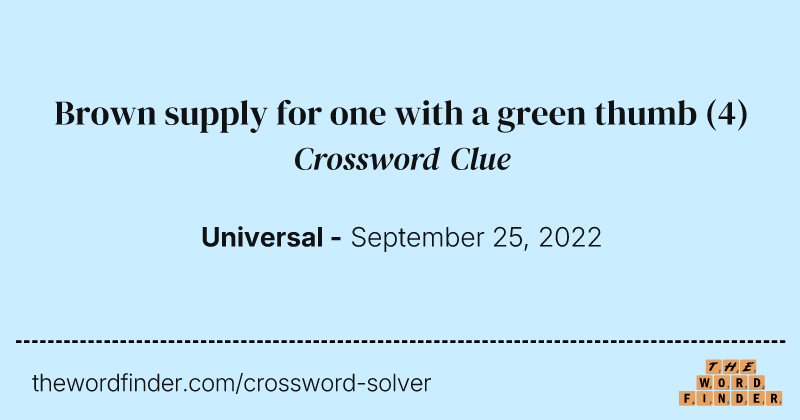 Brown supply for one with a green thumb crossword clue image