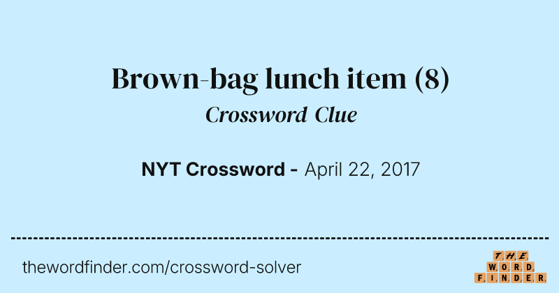 Brown-bag lunch item crossword clue image