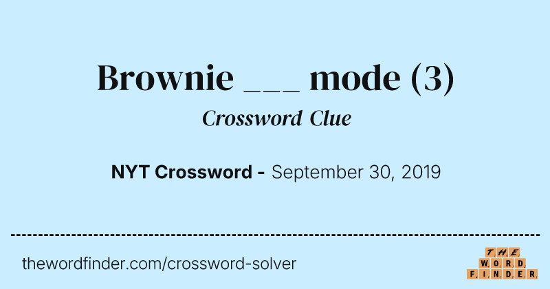 Brownie ___ mode crossword clue image