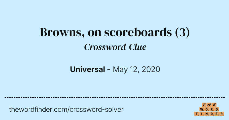 Browns, on scoreboards crossword clue image