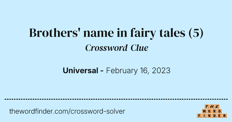 Brothers' name in fairy tales crossword clue image