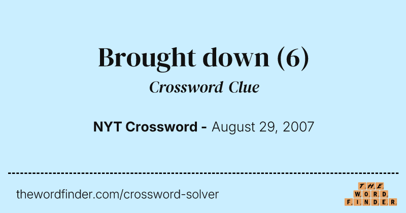 Brought down crossword clue image