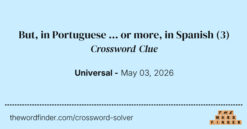 But, in Portuguese ... or more, in Spanish crossword clue image