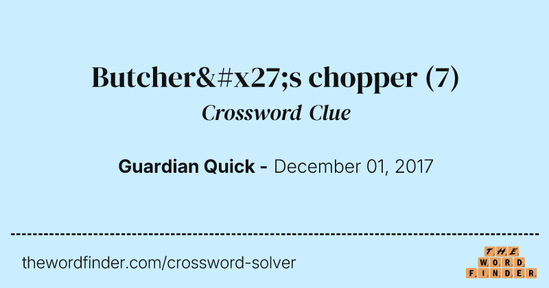 Butcher's chopper crossword clue image