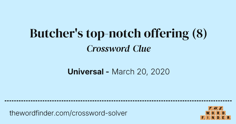Butcher's top-notch offering crossword clue image