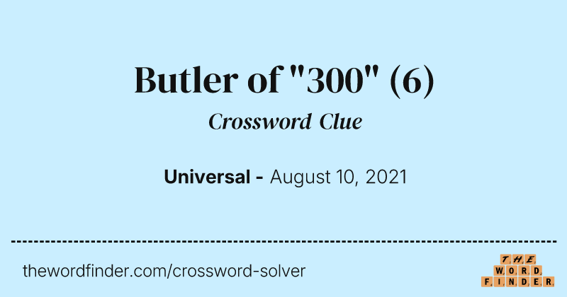 Butler of "300" crossword clue image
