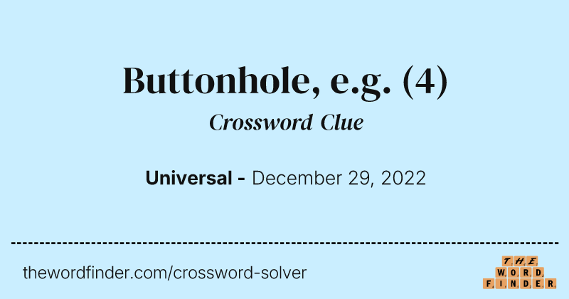 Buttonhole, e.g. crossword clue image