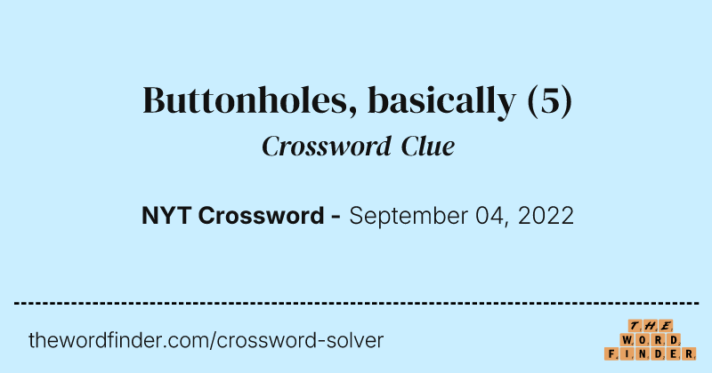 Buttonholes, basically crossword clue image