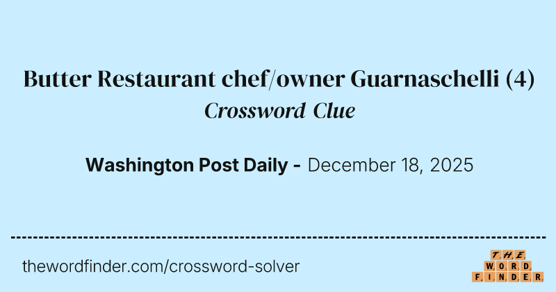 Butter Restaurant chef/owner Guarnaschelli crossword clue image