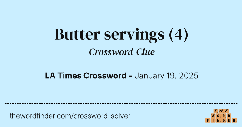 Butter servings crossword clue image
