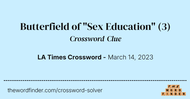 Butterfield of "Sex Education" crossword clue image