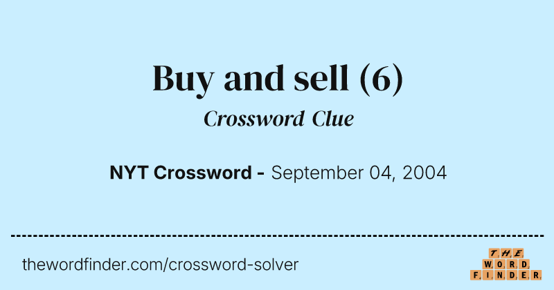 Buy and sell crossword clue image